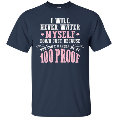 I Will Never Water Myself Down T-shirt Navy