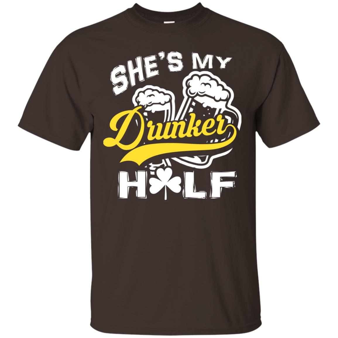She_s My Drunker Half Saint Patrick_s Day T-shirt Dark Chocolate