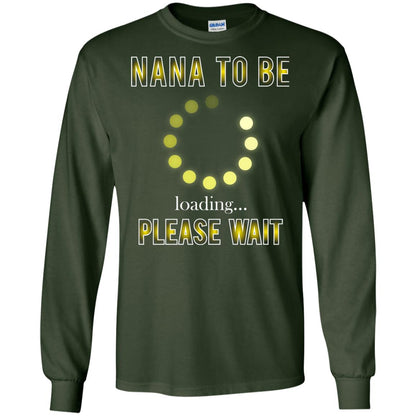 Nana To Be Loading Please Wait T-shirt Forest Green