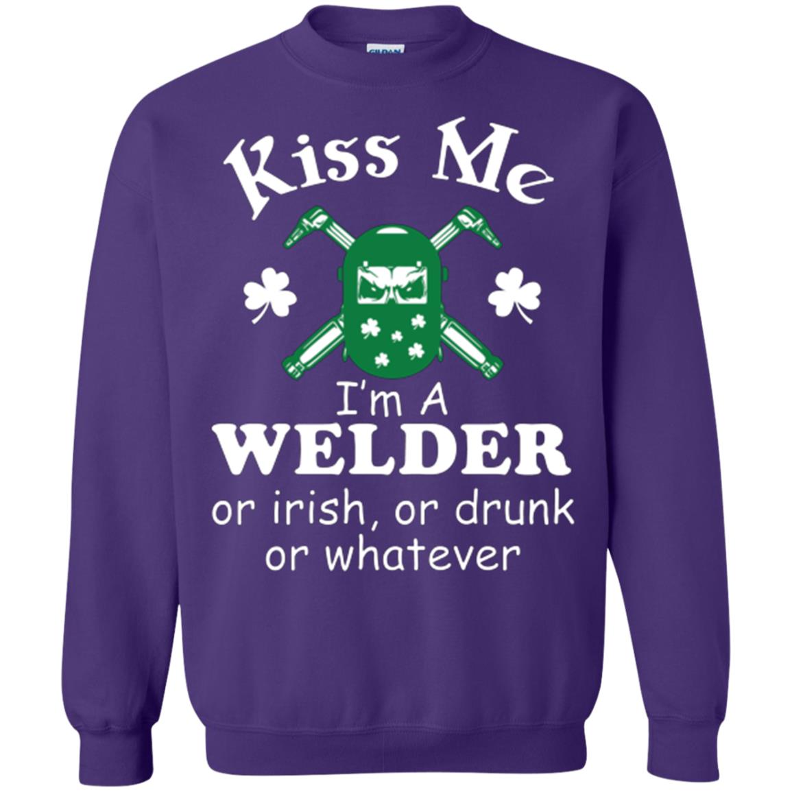 St. Patrick's Day T-shirt Kiss Me I’m A Welder Or Irish Or Drunk Or Whatever Purple