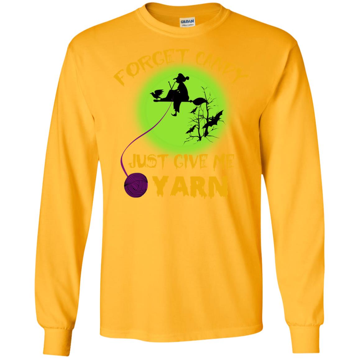 Forget Candy Just Give Me Yarn Crocheting Witches Halloween Shirt Gold
