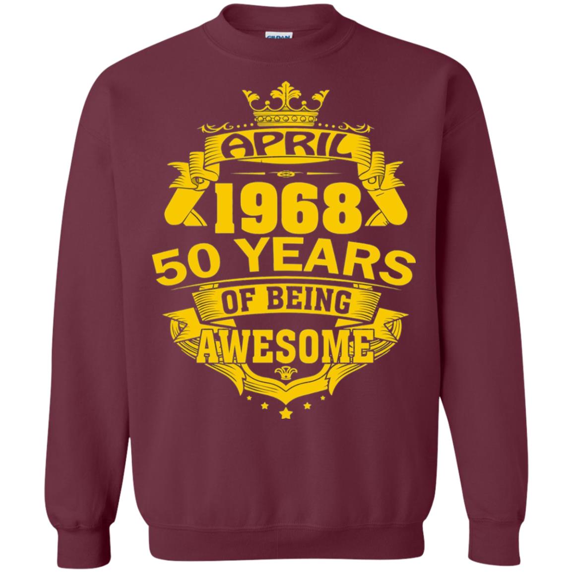 50th Birthday T-shirt April 1968 50 Years Of Being Awesome Maroon