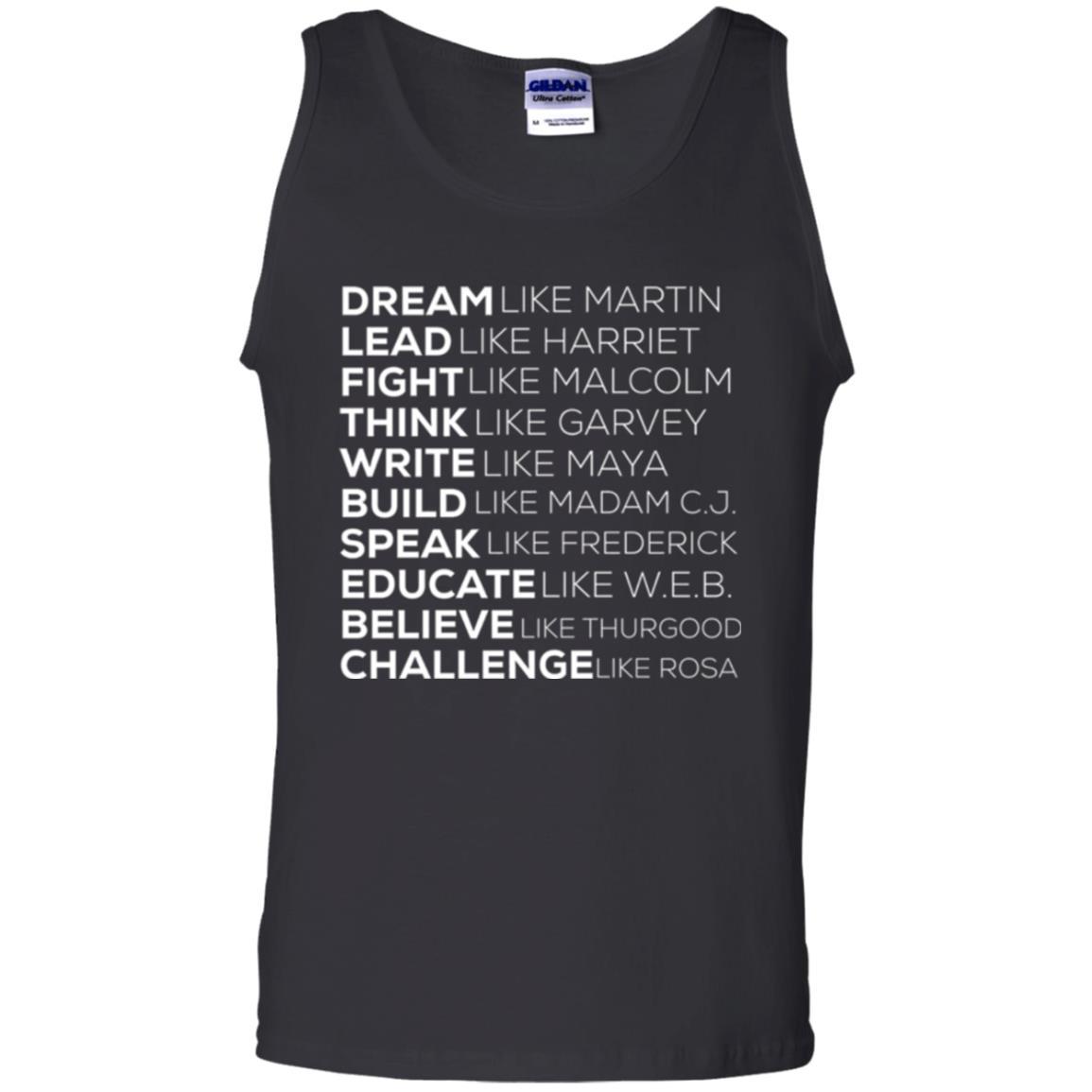 Educate T-shirt Dream Like Martin Lead Like Harriet Fight Like Malcolm Black