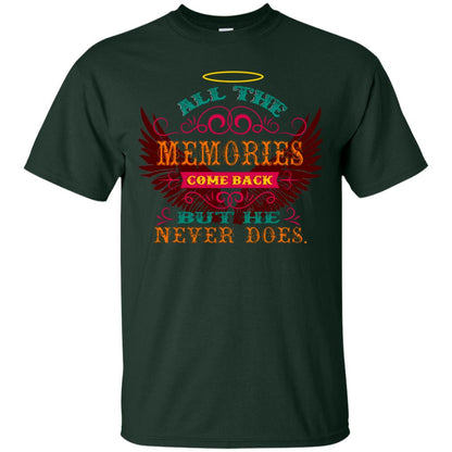 All The Memories Come Back But He Never Does Shirt Forest