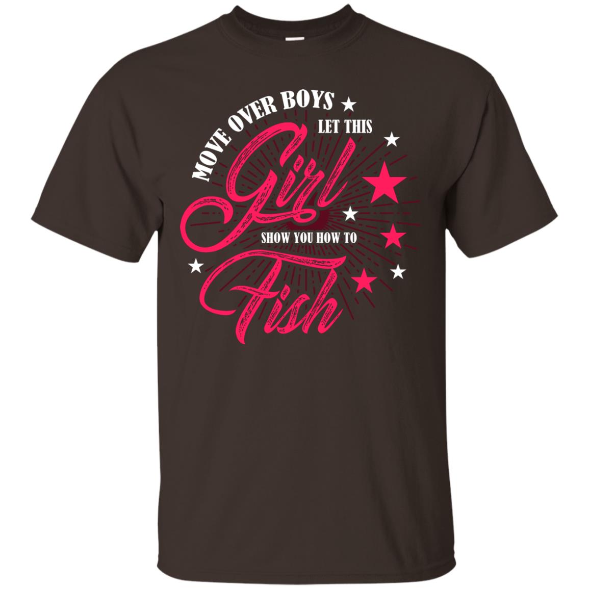 Move Over Boys Let This Girl Show You How To Fish Cool Fishing Gift Shirt For Boys Dark Chocolate