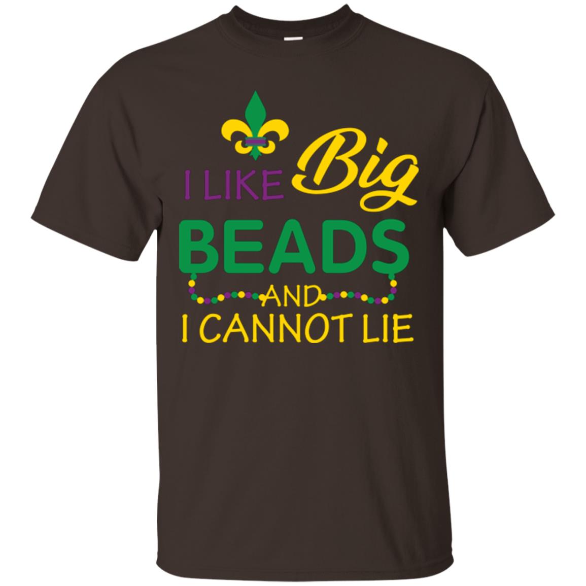Mardi Gras T-shirt I Like Big Beads And I Cannot Lie Dark Chocolate