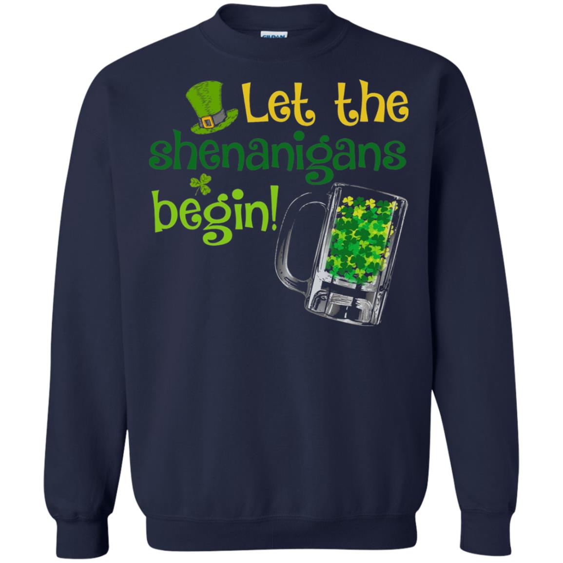 Let The Shenanigans Begin St. Patrick_s Day T-shirt Navy
