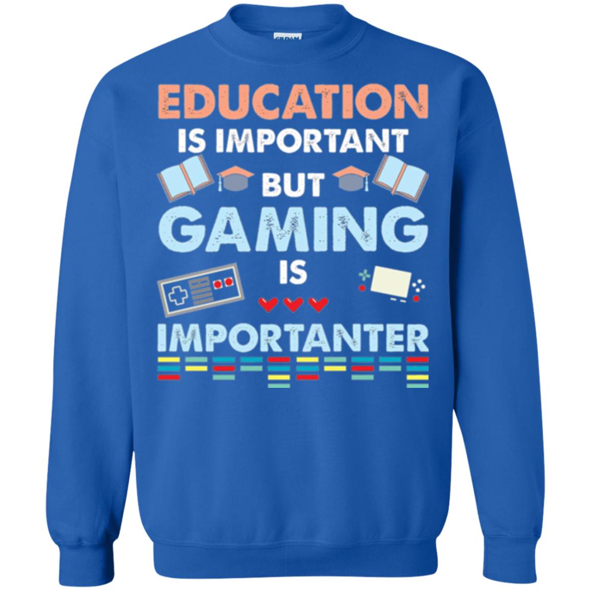 Education Is Important But Gaming Importanter Gamer T-shirt Royal