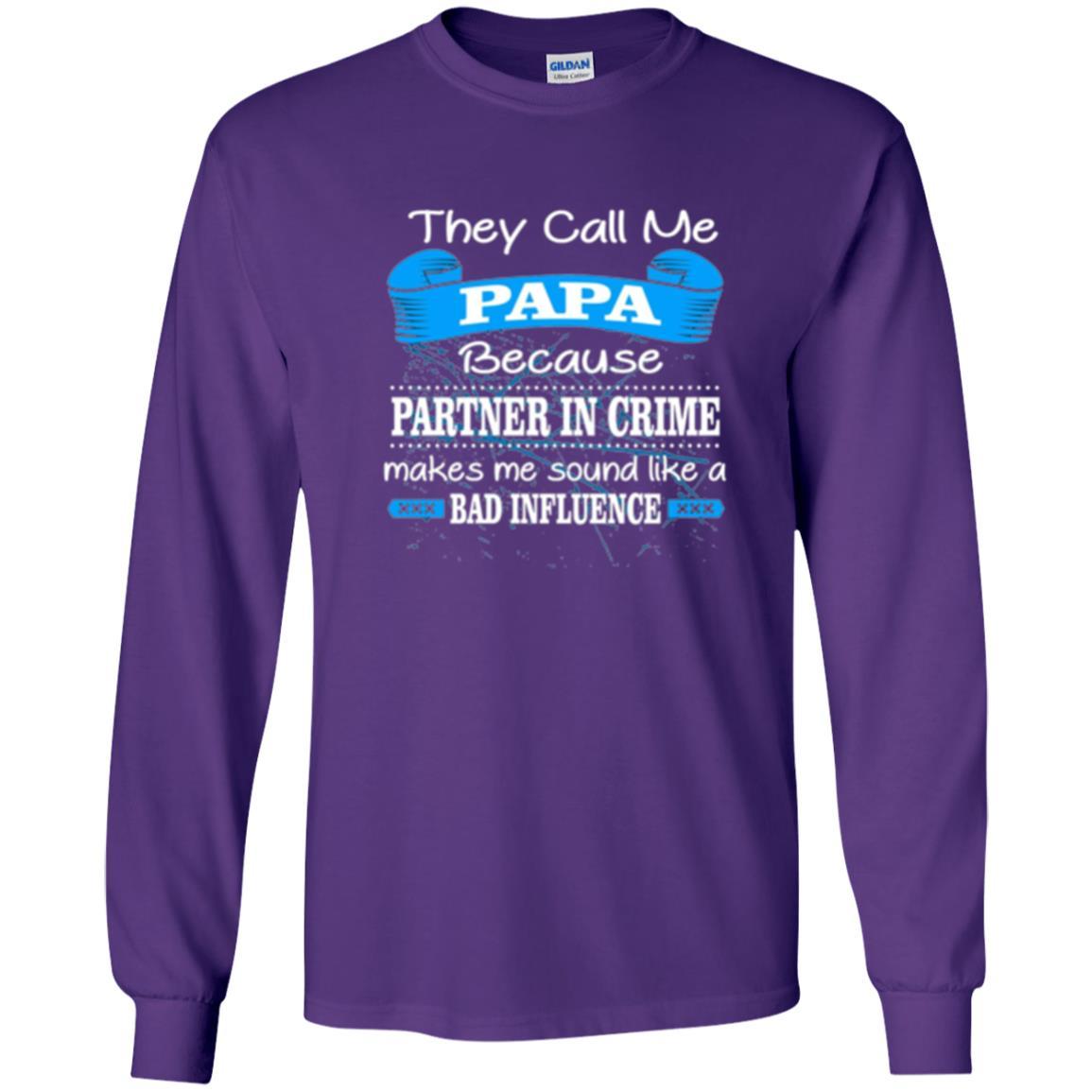 Papa T-shirt Because Partner In Crime Make Bad Influence Purple