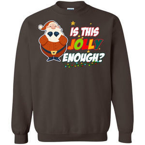 Is This Jolly Enough Santa Claus X-mas Quote ShirtG180 Gildan Crewneck Pullover Sweatshirt 8 oz.