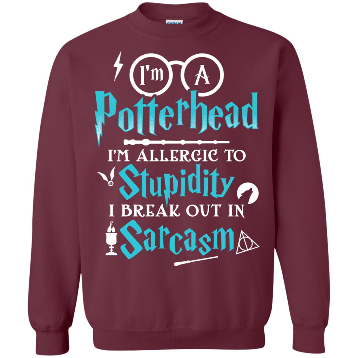 I_m A Potterhead I_m Allergic To Stupidity I Break Out In Sarcasm Harry Potter Fan T-shirt Maroon