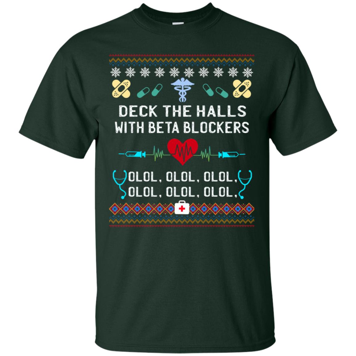 Deck The Halls With Beta Blockers Nursing X-mas Quote Shirt Forest