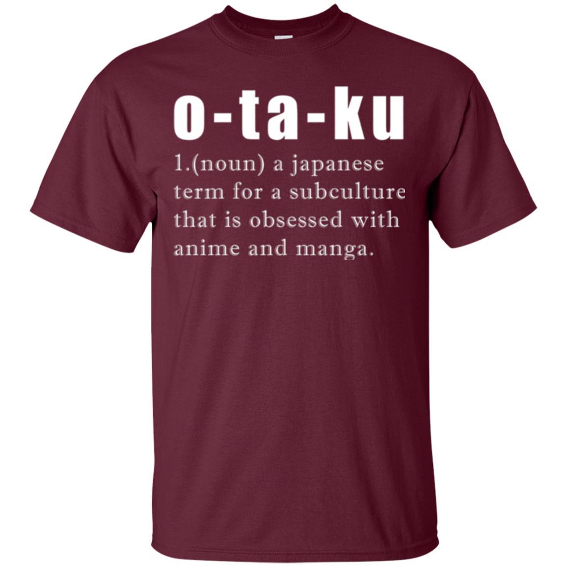 Otaku Definition T-shirt A Japanese Term For A Subculture Maroon