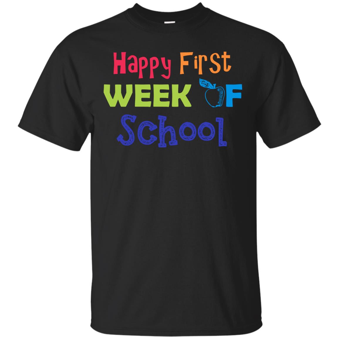 Happy First Week Of School Back To School Shirt Black