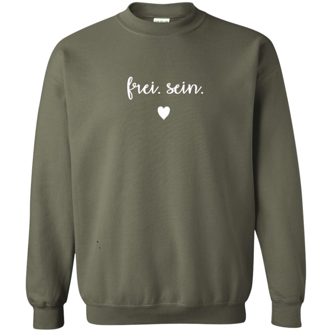 Frei Sein To Be Free German Inspirational Shirt Military Green