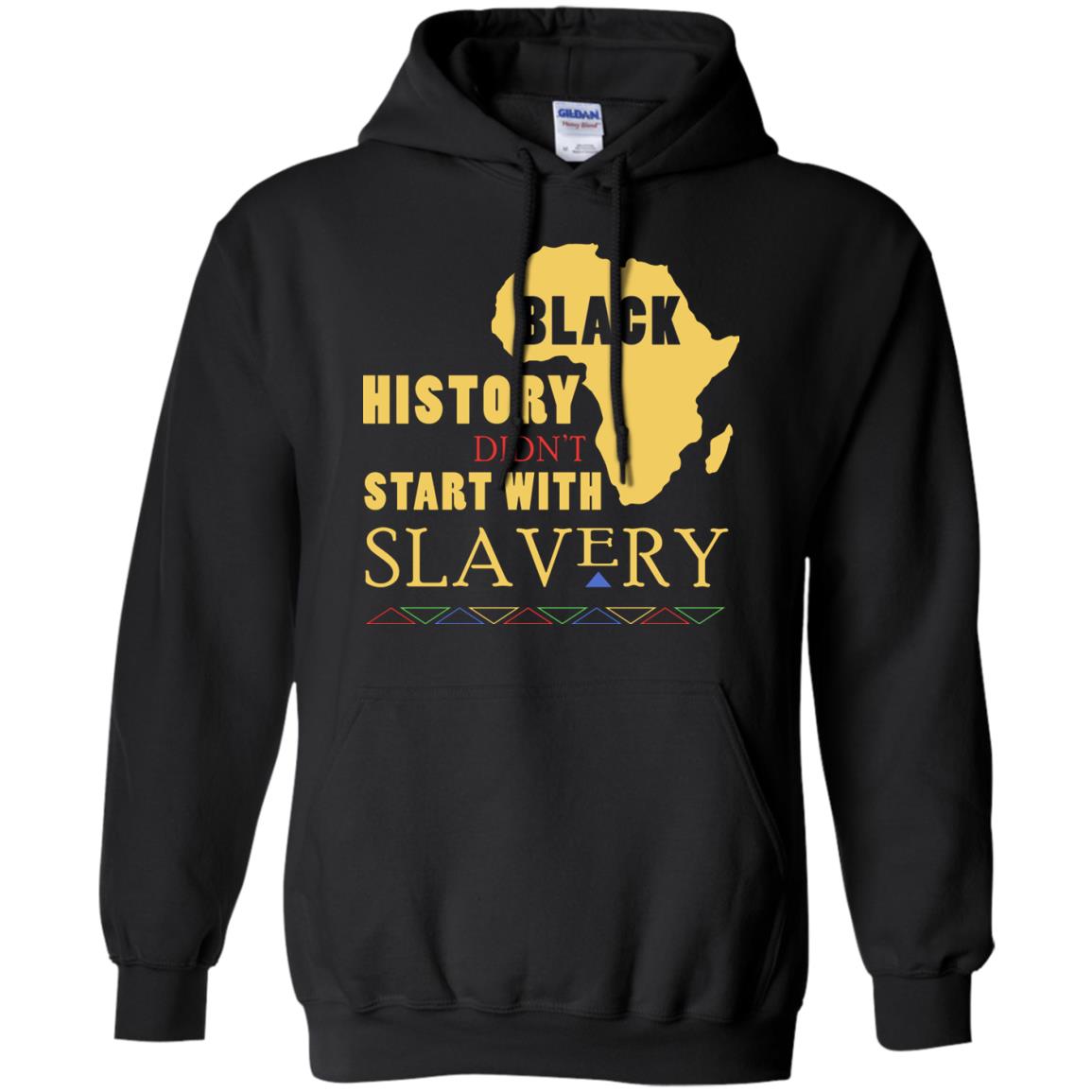 African American T-shirt Black History Didn't Start With Slavery Black
