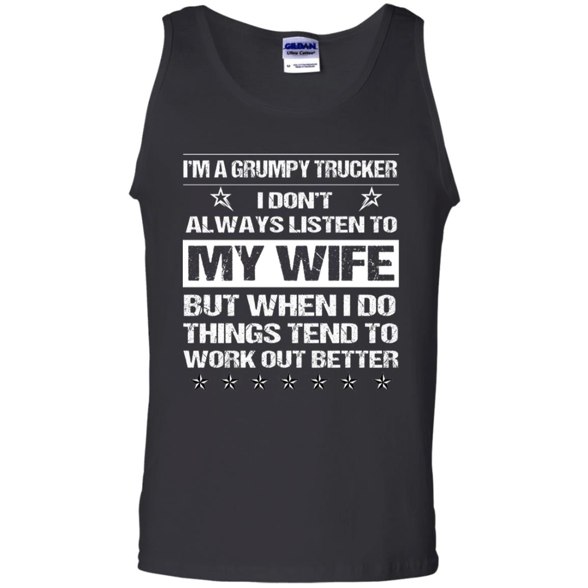 Im A Grumpy Trucker I Dont Always Listen To My Wife Shirt Black