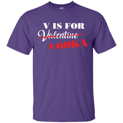 Vodka Lover T-shirt V Is For Vodka Not Valentine Purple