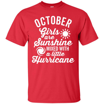October Girls Are Sunshine Mixed With A Little Hurricane T-shirt Red