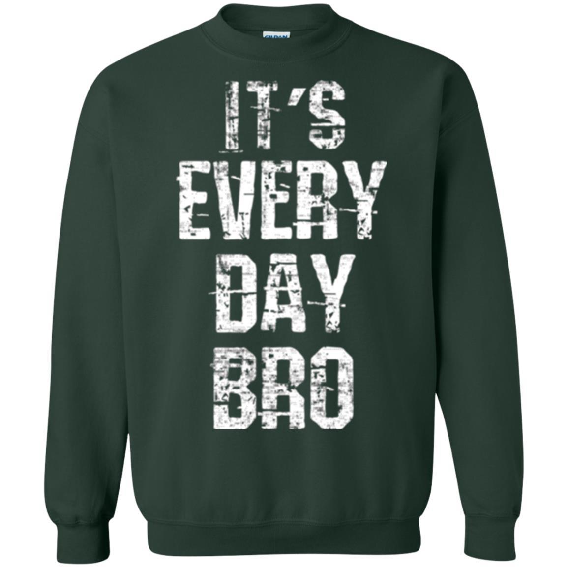 It's Every Day Bro T-shirt Forest Green