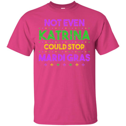 Mardi Gras T-shirt Not Even Katrina Could Stop Mardi Gras Heliconia