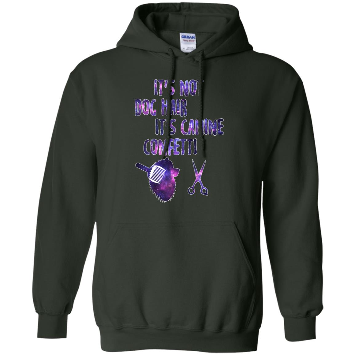 It's Not Dog Hair It's Canine Confetti Groomer Dog Shirt Forest Green