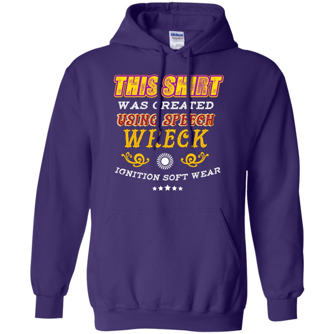 This Shirt Was Created Using Speech Wreck Ignition Software Shirt Purple
