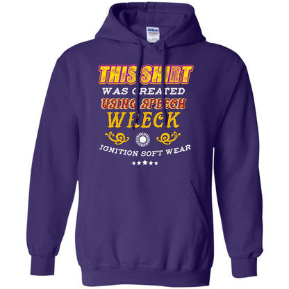This Shirt Was Created Using Speech Wreck Ignition Software Shirt Purple
