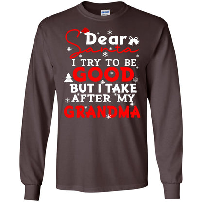Dear Santa I Try To Be Good But I Take After My Grandma Ugly Christmas Family Matching Shirt Dark Chocolate
