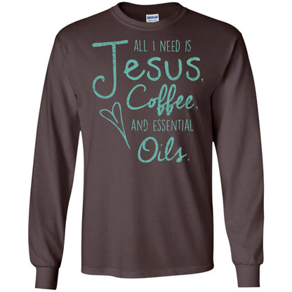 All I Need Is Jesus Coffee And Essential Oils T-shirt Dark Chocolate