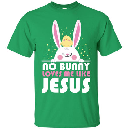 No Bunny Loves Me Like Jesus Christian T-shirt For Easter Day Irish Green