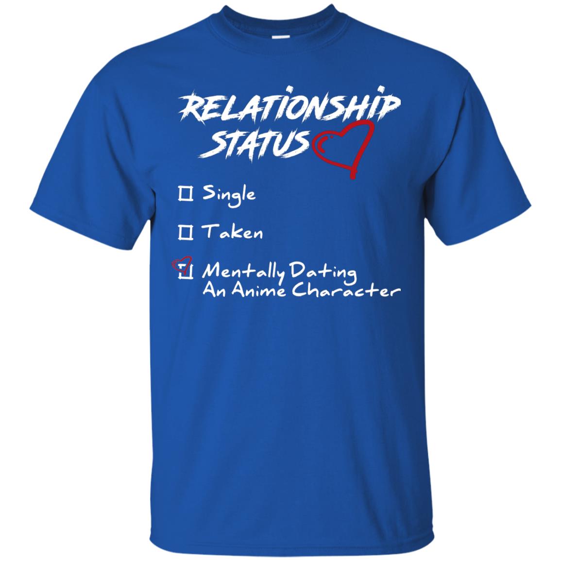 Relationship Status Mentally Dating An Anime Character Gift Shirt For Anime Lover Royal