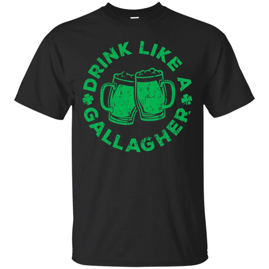 Drink Like A Gallagher Saint Patrick Day T-shirt Black