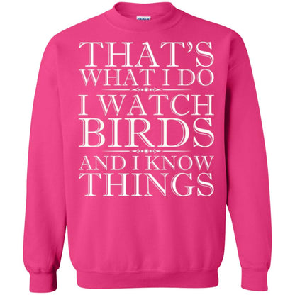 Birdwatching T-shirt I Watch Birds And I Know Things Heliconia