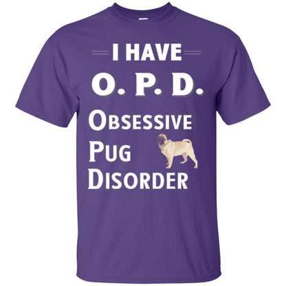 Dog Lovers T-shirt I Have Opd Obsessive Pug Disorder Purple