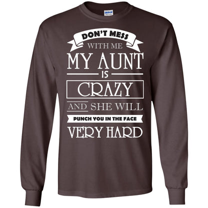 Don_t Mess With Me My Aunt Is Carzy And She Will Punch You In The Face Very Hard Dark Chocolate
