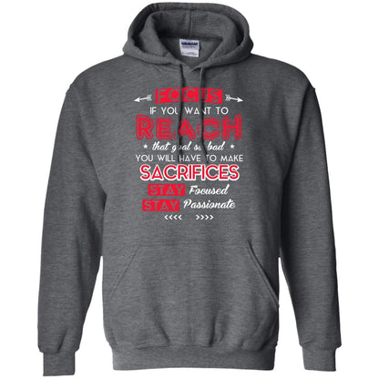You Will Have To Make Sacrifices Stay Focused Stay Passionate T-shirt Dark Heather