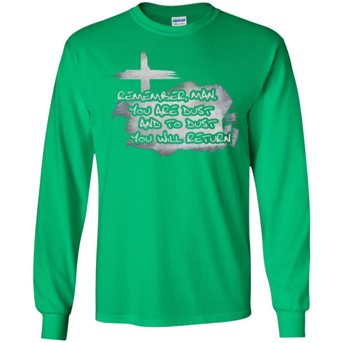 Ash Wednesday T-shirt Remember, Man, You Are Dust And To Dust You Will Return Irish Green