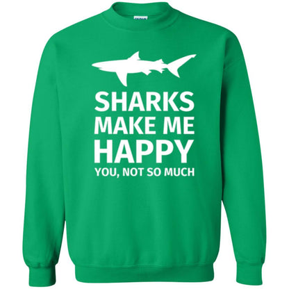 Shark Lover T-shirt Sharks Make Me Happy You Not So Much Irish Green