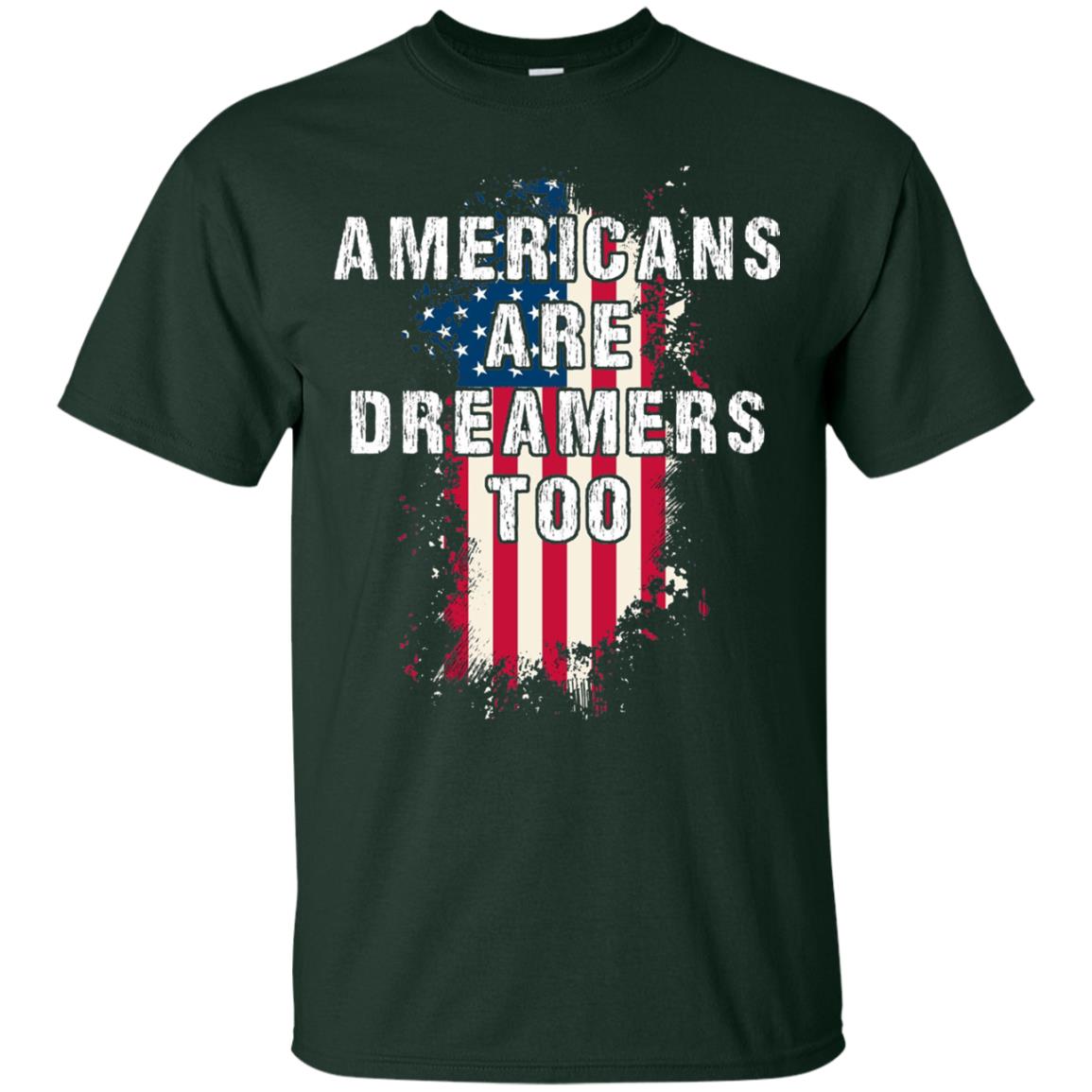 Americans Are Dreamers Too Shirt Forest