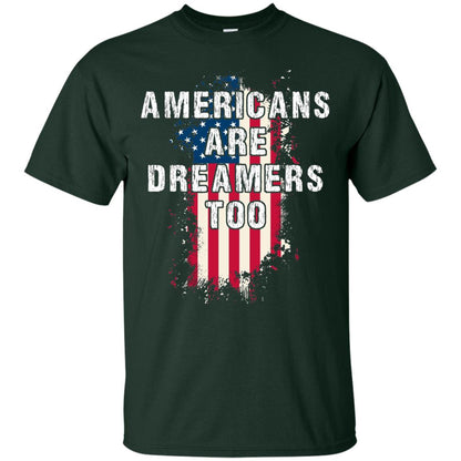 Americans Are Dreamers Too Shirt Forest