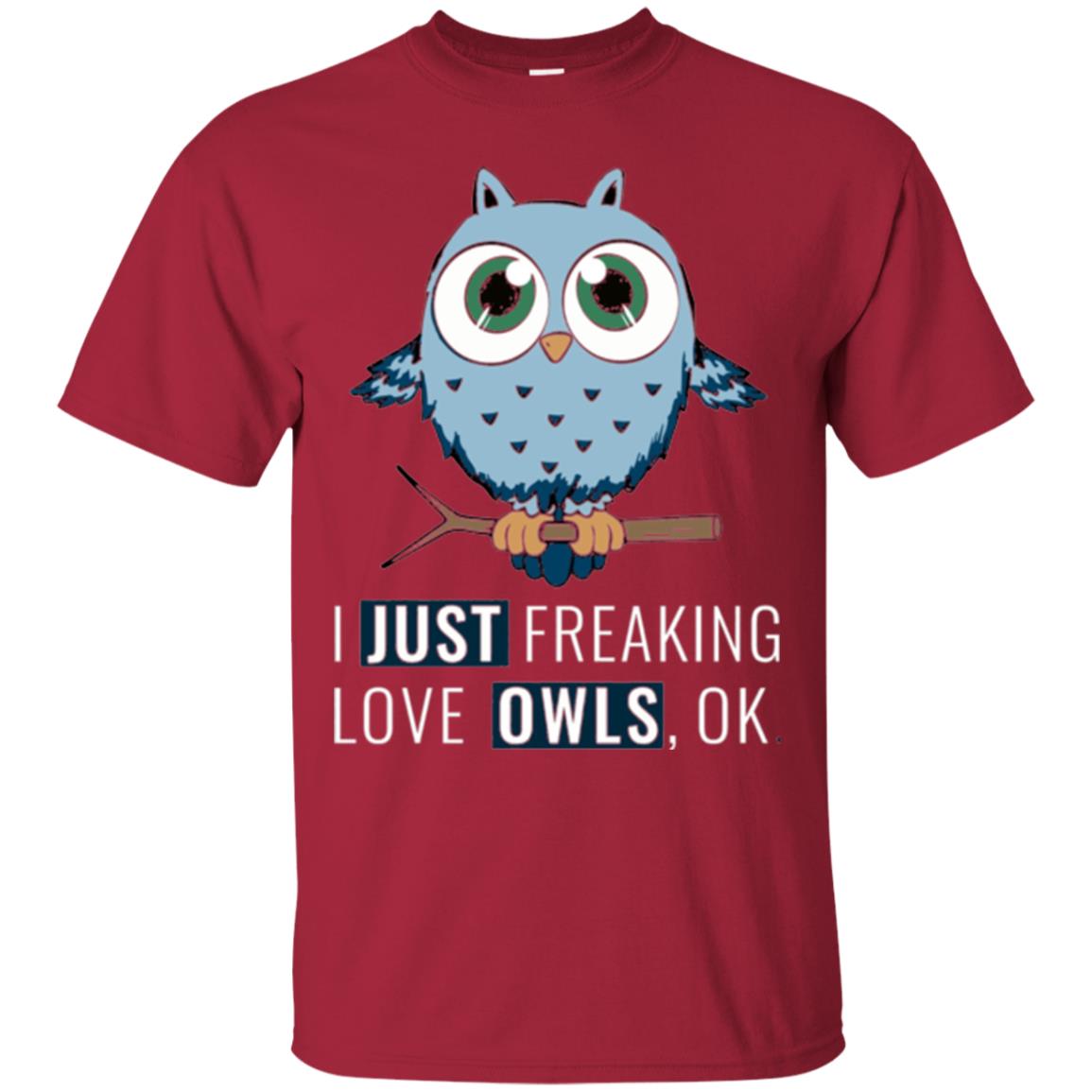Owl Lovers T-shirt I Just Freaking Love Owls Ok Cardinal