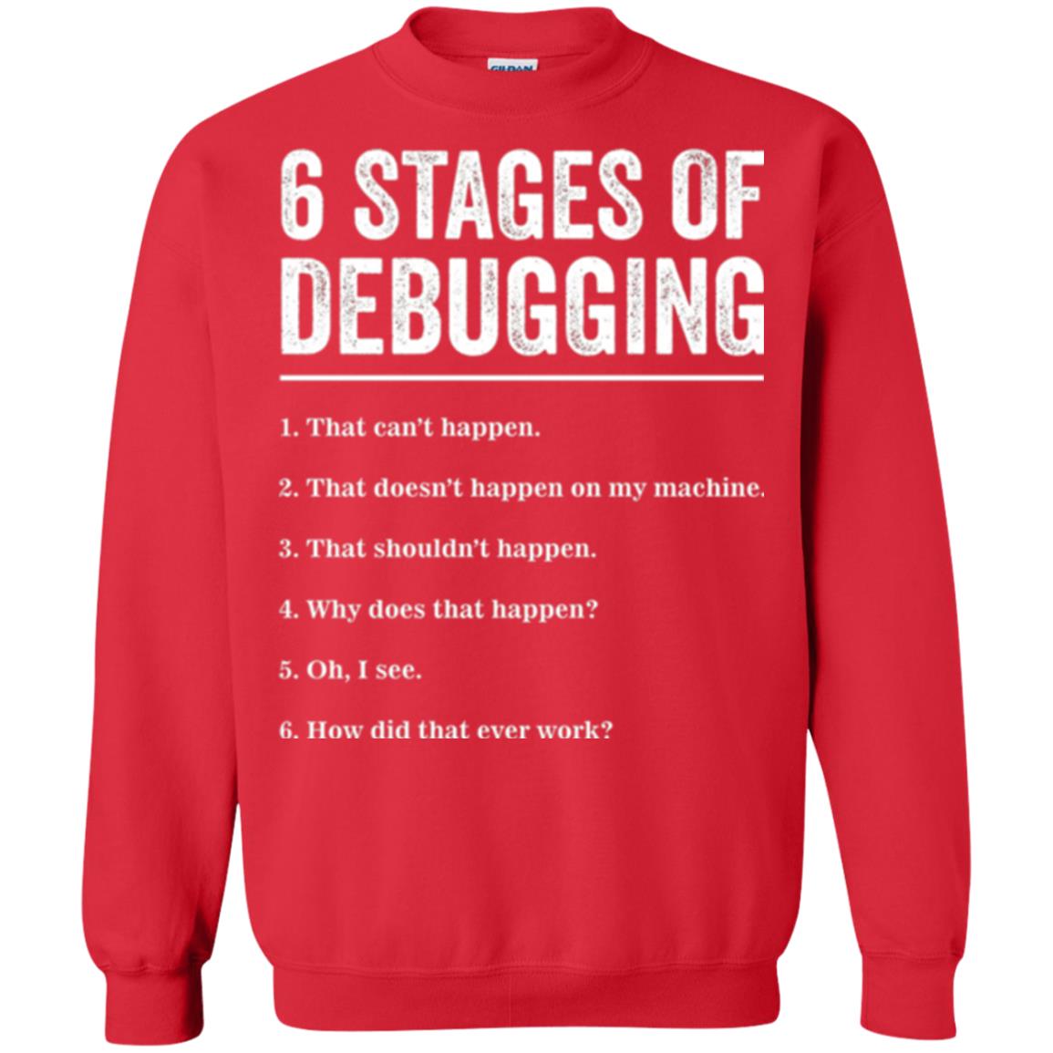 Programmer T-shirt 6 Stages Of Debugging Red