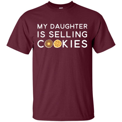 My Daughter Is Selling Cookies T-shirt Girl Cookie Maroon