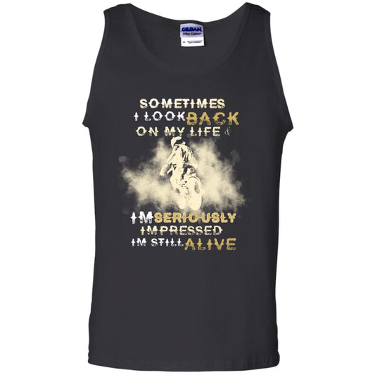 Sometime I Look Back On My Life I'm Seriously I'm Still Alive Biker Shirt Black