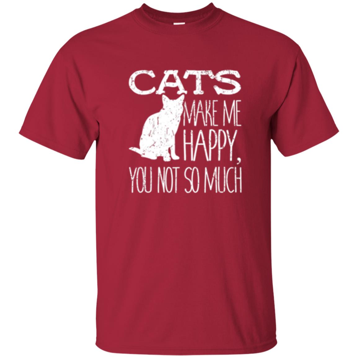 Cat Lover T-shirt Cats Make Me Happy You Not So Much Cardinal