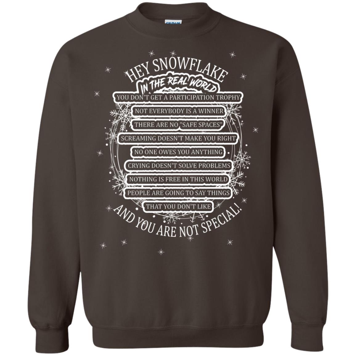 Hey Snowflake In The Real World You Don_t Get A Participation Trophy Military T-shirt Dark Chocolate
