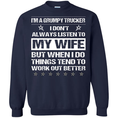 Im A Grumpy Trucker I Dont Always Listen To My Wife Shirt Navy