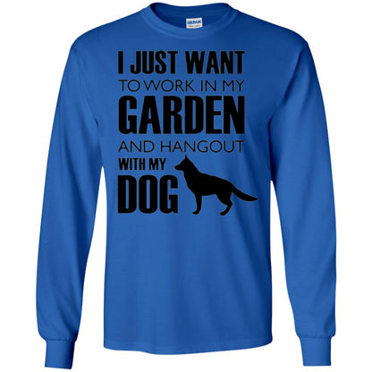 Dog Lovers T-shirt I Just Work In My Garden And Hangout With My Dog Royal