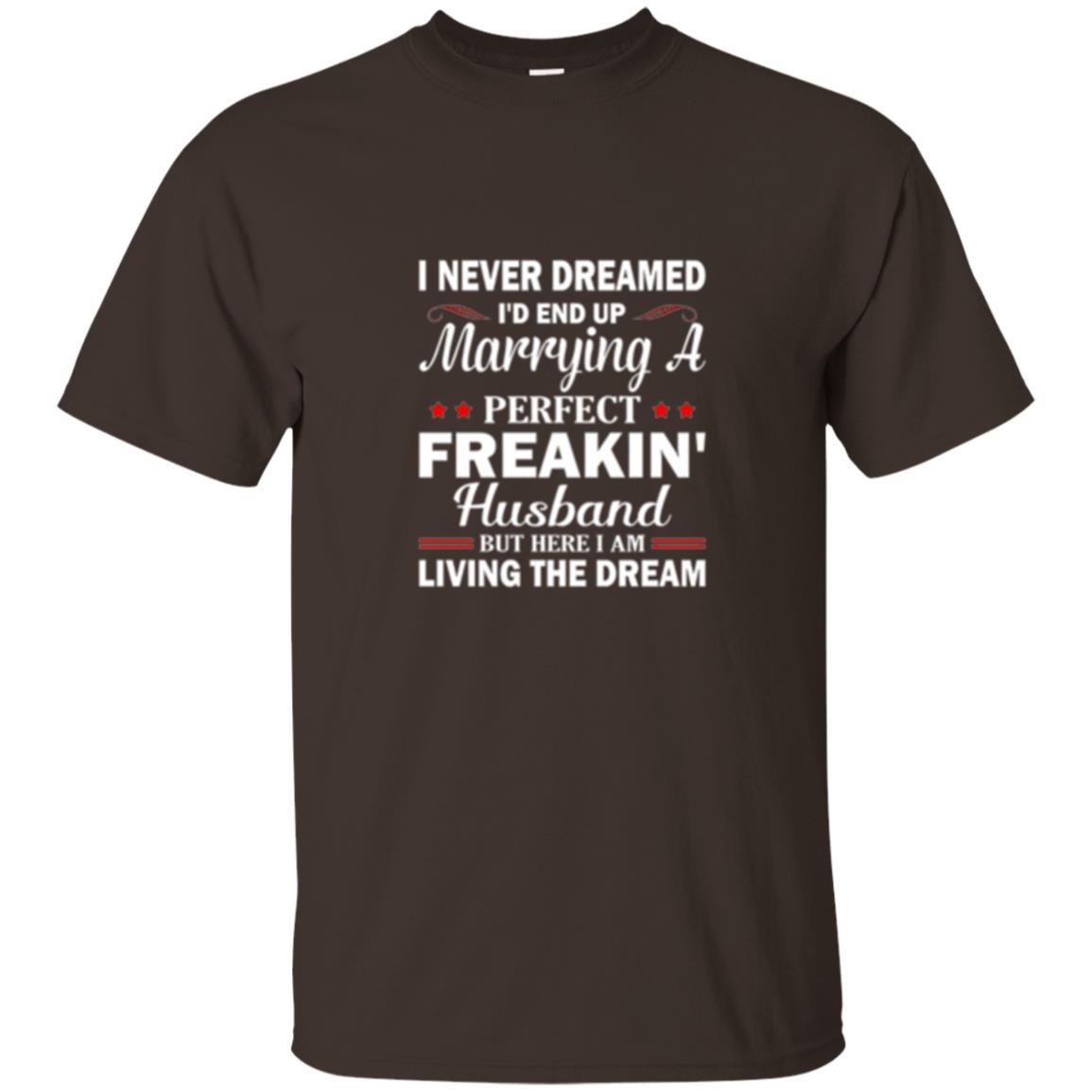 Wife T-shirt I Never Dreamed I'd End Up Dark Chocolate